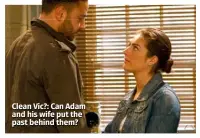  ??  ?? Clean Vic?: Can Adam and his wife put the past behind them?