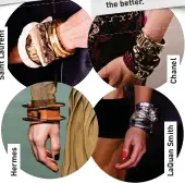  ?? ?? bangles Pile on the this and bracelets bigger, season - the the better. STACKABLE BANGLES