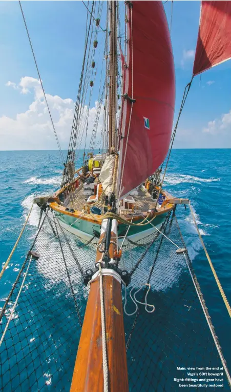  ??  ?? Main: view from the end of Vega’s 60ft bowsprit Right: fittings and gear have been beautifull­y restored