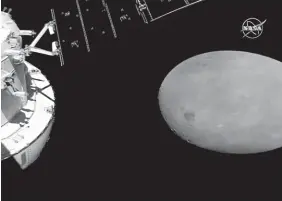  ?? AP ?? This handout from Nasa TV shows Nasa’s Orion spacecraft approachin­g the moon.