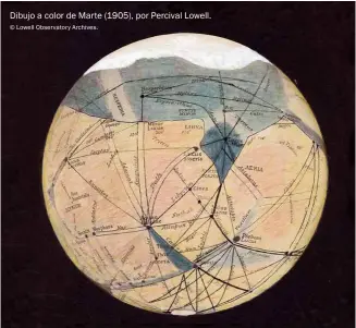  ?? © Lowell Observator­y Archives. ?? Dibujo a color de Marte (1905), por Percival Lowell.