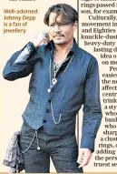  ??  ?? Well-adorned: Johnny Depp is a fan of jewellery