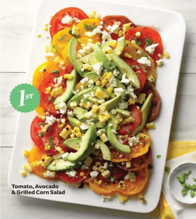  ??  ?? Tomato, Avocado & Grilled Corn Salad