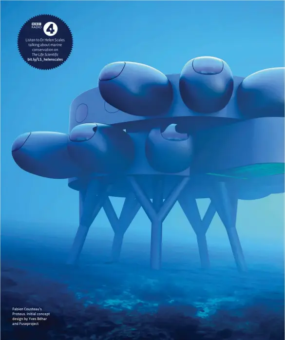  ??  ?? Fabien Cousteau’s Proteus. Initial concept design by Yves Béhar and Fuseprojec­t