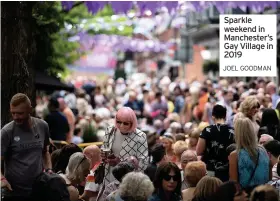 ?? JOEL GOODMAN ?? Sparkle weekend in Manchester’s Gay Village in 2019