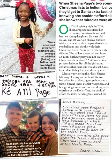  ??  ?? Rachel ( right), her son, Lane ( center), and boyfriend Matthew ( left ) found Ké Ani’s on balloon and sent everything her list with a letter from Santa “Santa answered my letter!” beams Ké Ani, who tied her wish list ( below) to a balloon so it would get to Santa faster