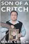  ??  ?? “Son of a Critch,” by Mark Critch