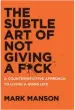  ??  ?? The Subtle Art of Not Giving a F* ck By Mark Manson Harper Collins Price: ` 499