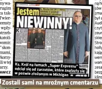  ??  ?? Ks. Król na łamach „Super Expressu” odciął się od zarzutów, które znalazły się w pozwie złożonym w Michigan