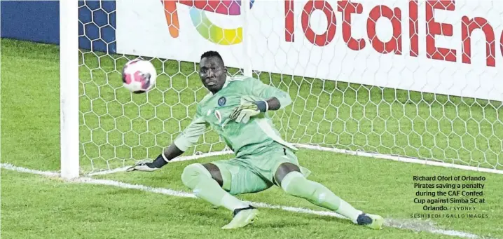  ?? / SYDNEY SESHIBEDI / GALLO IMAGES ?? Richard Ofori of Orlando Pirates saving a penalty during the CAF Confed Cup against Simba SC at Orlando.