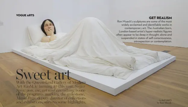  ??  ?? In bed (2005) by Ron Mueck.