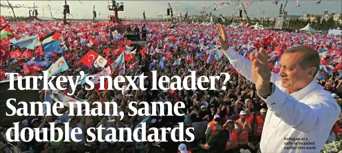  ?? PHOTO: GETTY IMAGES
JAMES WHITWORTH ?? Erdogan at a rally in Istanbul earlier this week