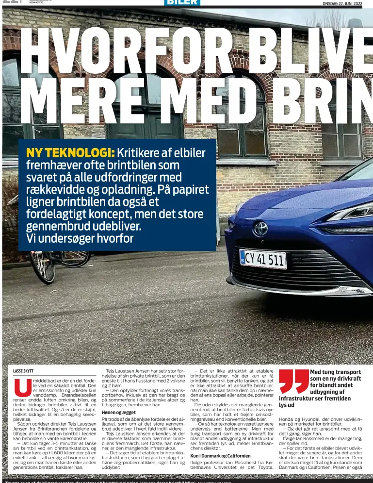  ?? ARKIVFOTO: NIELS FRIIS ?? Toyota er en af de bilproduce­nter, der satser på brinttekno­logien. Her ses deres brintbil Mirai.