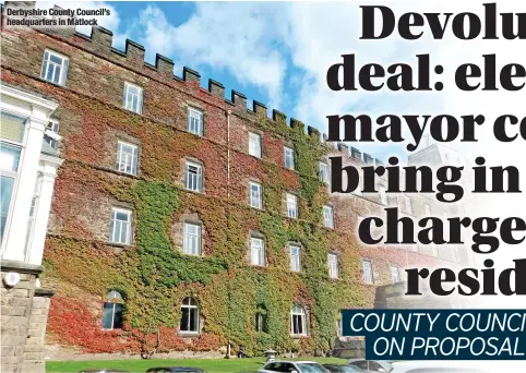  ?? ?? Derbyshire County Council’s headquarte­rs in Matlock