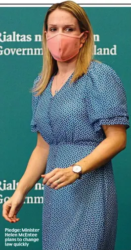  ??  ?? Pledge: Minister Helen McEntee plans to change law quickly