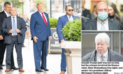  ?? Photos / AP ?? Donald Trump (left) was not on trial, but the scheme involved his finance chief, Allen Weisselber­g (top right), and senior vice president Jeffrey Mcconney (bottom right).