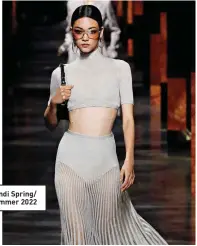  ?? ?? Fendi Spring/ Summer 2022