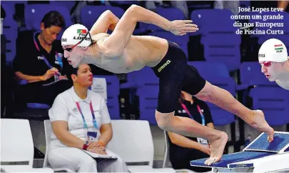  ??  ?? José Lopes teve ontem um grande dia nos Europeus de Piscina Curta