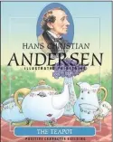  ??  ?? Hans Christian Andersen imbued the vessel with character and personalit­y in