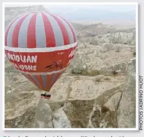  ??  ?? Les ballons volent à basse altitude, rendant les coups d’oeil encore plus magiques.