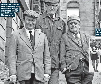  ?? ?? Last Of The Summer Wine stars: (l-r) Peter Sallis (Clegg), Brian Wilde (Foggy) and Bill Owen (Compo) on set