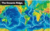  ??  ?? The Oceanic Ridge.