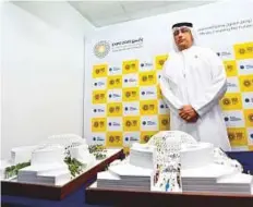  ?? Virendra Saklani/Gulf News ?? Ahmad Al Khatib, Vice President – Real Estate at Expo 2020 Dubai unveiling a model of Al Wasl Plaza.