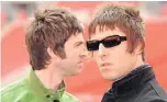  ??  ?? Noel (left) and Liam Gallagher.