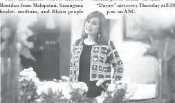  ??  ?? Deputy Speaker Loren Legarda is the host of ' Dayaw'