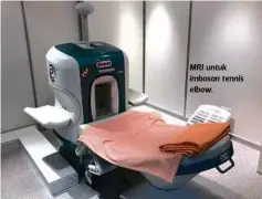  ??  ?? MRI untuk imbasan tennis elbow.