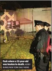  ?? KERRY BURKE/NEW YORK DAILY NEWS ?? Park where a 52-year-old was beaten to death.