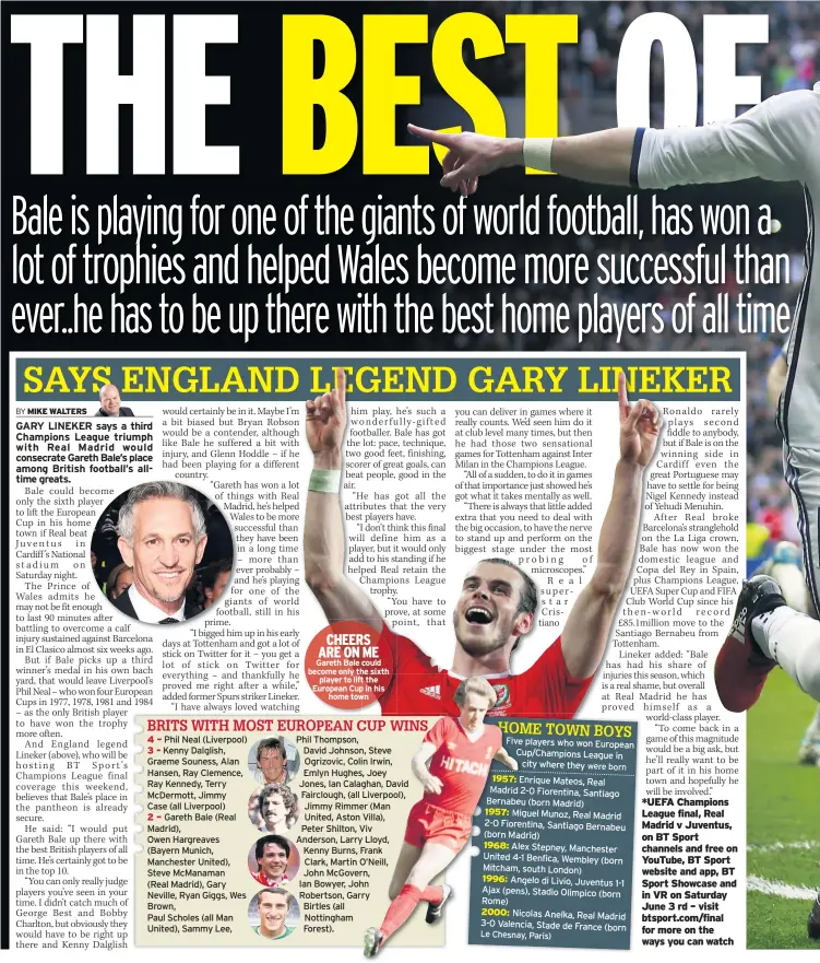  ??  ?? CHEERS ARE ON ME Gareth Bale could become only the sixth player to lift the European Cup in his home town