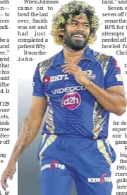  ?? AP ?? Malinga bowled two great overs to keep MI in the hunt.