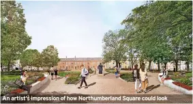 ??  ?? An artist’s impression of how Northumber­land Square could look