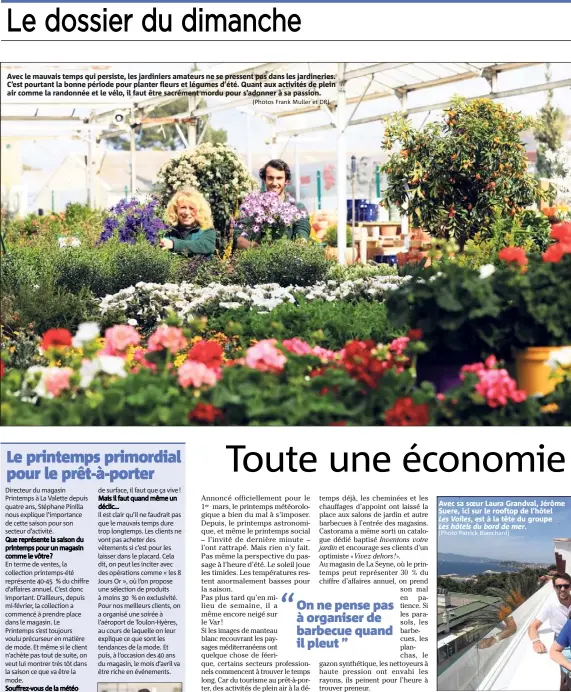  ?? (Photos Frank Muller et DR) (Photo Patrick Blanchard) ?? Avec le mauvais temps qui persiste, les jardiniers amateurs ne se pressent pas dans les jardinerie­s. C’est pourtant la bonne période pour planter fleurs et légumes d’été. Quant aux activités de plein air comme la randonnée et le vélo, il faut être...