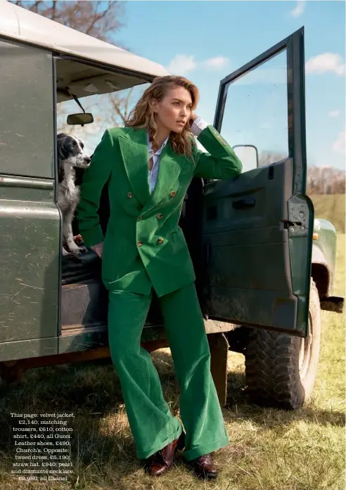  ??  ?? This page: velvet jacket, £2,140; matching trousers, £610; cotton shirt, £440, all Gucci. Leather shoes, £490, Church’s. Opposite: tweed dress, £5,190; straw hat, £940; pearl and diamanté necklace, £2,980, all Chanel