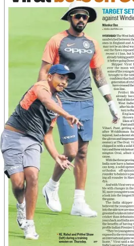  ?? AFP ?? KL Rahul and Prithvi Shaw (left) during a training session on Thursday.