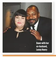 ??  ?? Dawn with her ex-husband, Lenny Henry