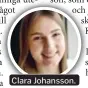  ??  ?? Clara Johansson.