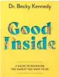  ?? ?? ‘Good Inside’
By Becky Kennedy; Harper Wave, 336 pages.