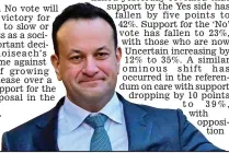  ?? ?? Advocating for Yes: Taoiseach Leo Varadkar