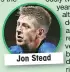  ??  ?? Jon Stead