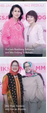  ??  ?? Mrs Wiwi Gumbiro and Mrs Isti Aliyanto Mrs Lela Bambang Setiawan and Mrs Endang Tri Rahayu