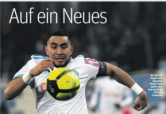  ??  ?? Der Star des Gegners aus Marseille: Dimitri Payet spielte auch eine starke EM 2016 mit Frankreich