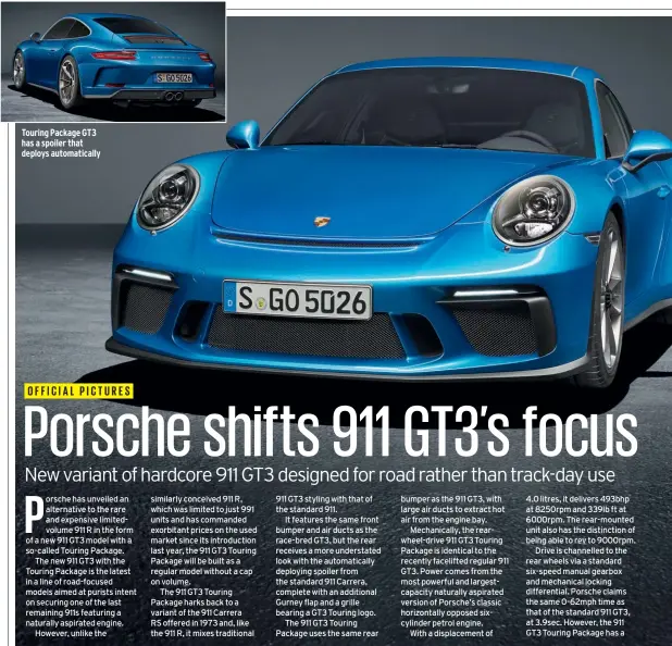  ??  ?? Touring Package GT3 has a spoiler that deploys automatica­lly OFFICIAL PICTURES