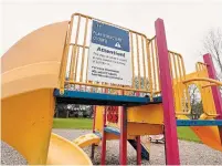  ?? BARRY GRAY THE HAMILTON SPECTATOR ?? A sign on a play structure at Cliffview Park on the Mountain. Mountain access stairs were also fenced off.