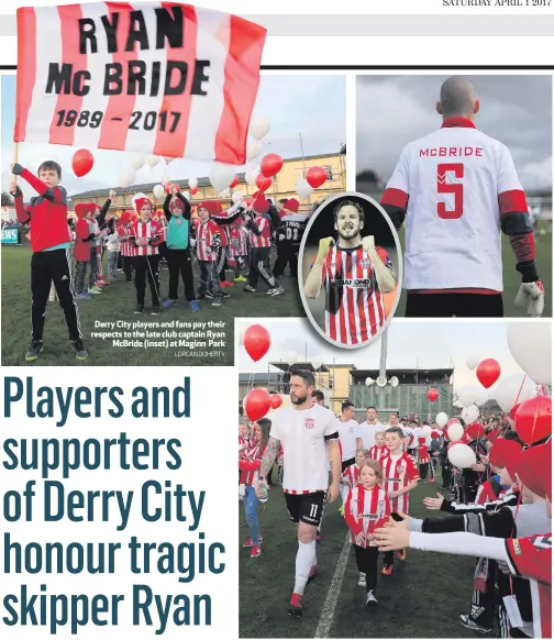  ?? LORCAN DOHERTY ?? Derry City players and fans pay their respects to the late club captain Ryan
McBride (inset) at Maginn Park