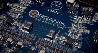  ??  ?? Hausgeburt: Mit dem Organik schuf Linn für den Klimax einen eigenen DAC, der nicht auf Wandler-ICs aufbaut, sondern auf einem FPGA.
