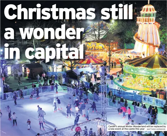  ?? MATTHEW HORWOOD ?? Cardiff’s annual Winter Wonderland will be replaced by a new event at the castle this year