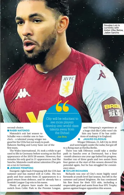  ??  ?? Douglas Luiz is currently with Aston Villa; Below, Jadon Sancho